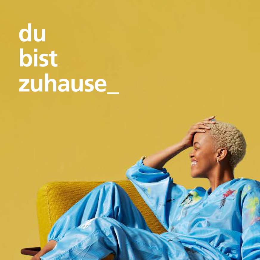 Eine Möbelmarke, <b><br>so individuell wie du! </b>